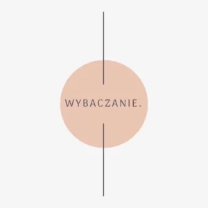 Mini Kurs: Wybaczanie