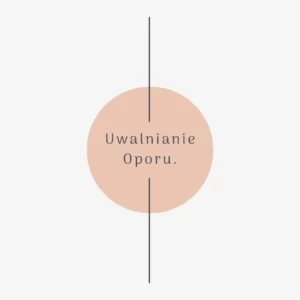 Mini Kurs - Uwalnianie Oporu